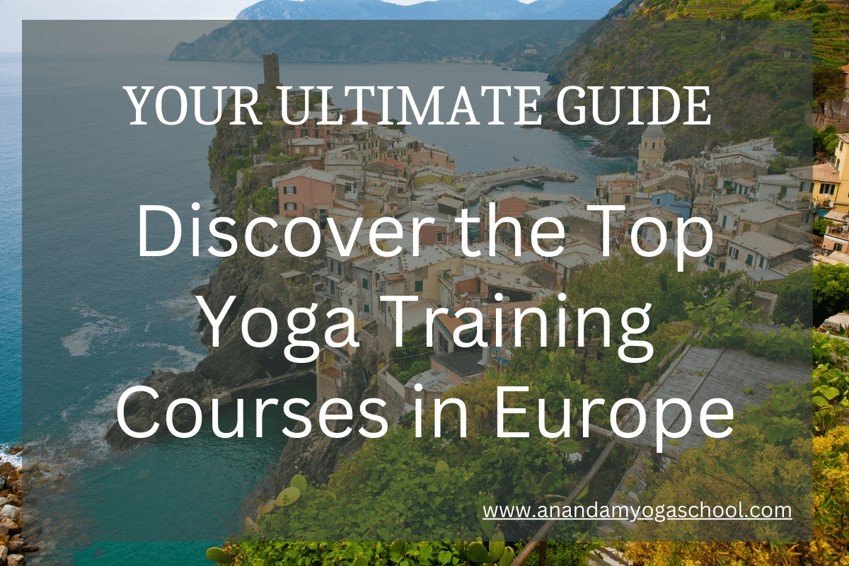 Your Guide to the Best Yoga Training Courses in Europe